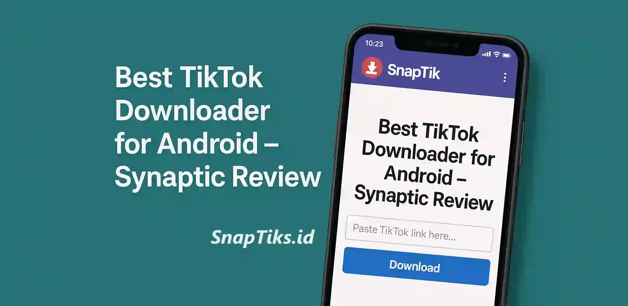 Best TikTok Downloader for Android – Synaptic Review