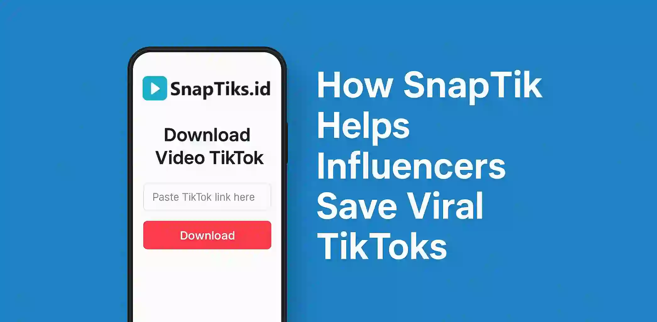 How SnapTik Helps Influencers Save Viral TikToks