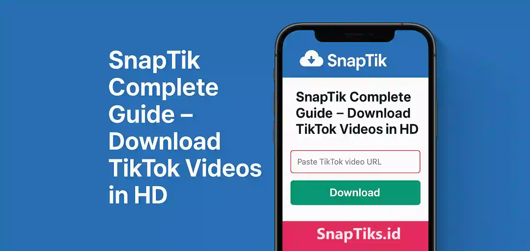 SnapTik Complete Guide – Download TikTok Videos in HD