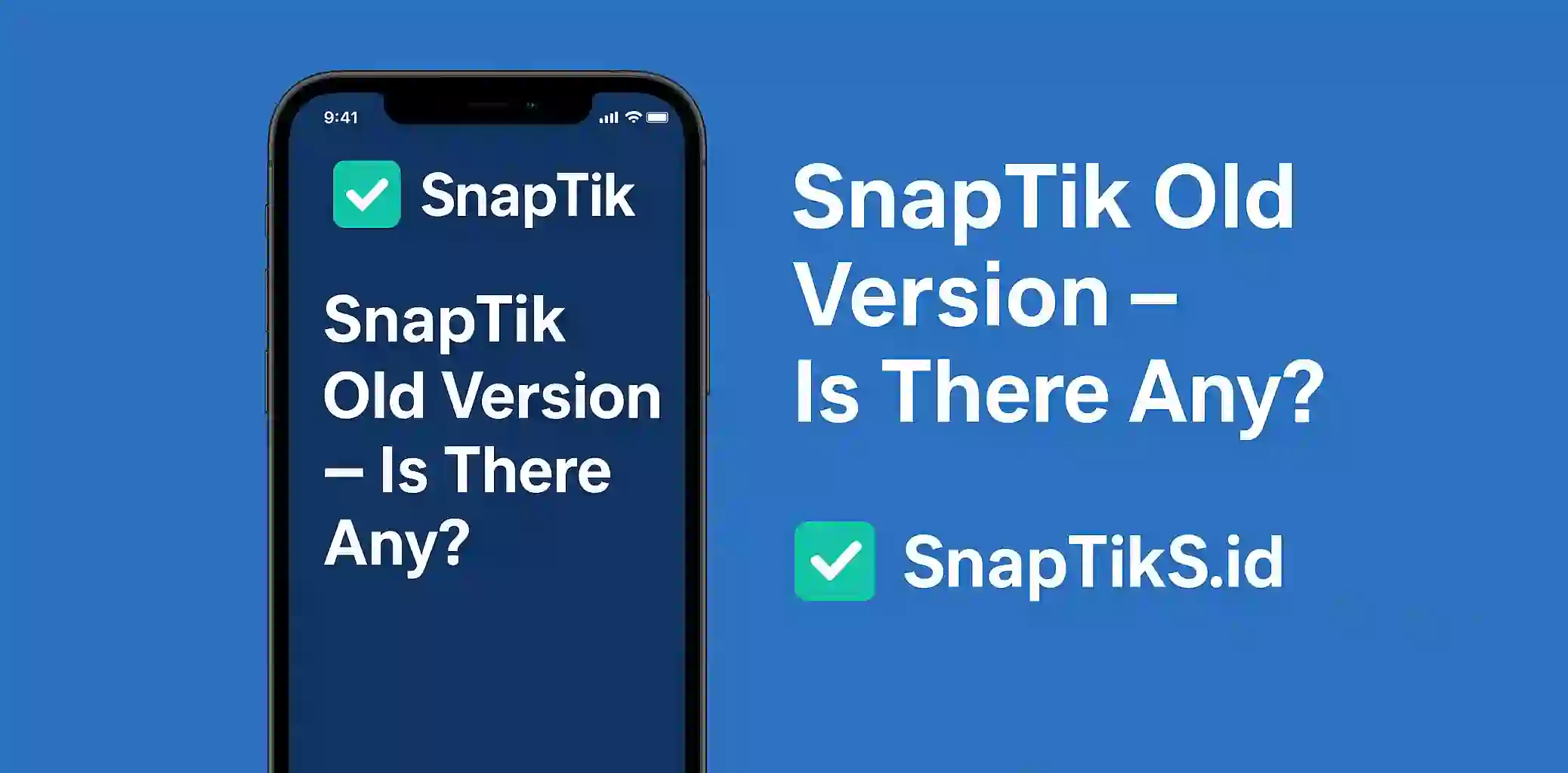 SnapTik Old Version – Is There Any?